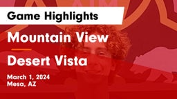 Mountain View  vs Desert Vista  Game Highlights - March 1, 2024