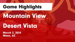 Mountain View  vs Desert Vista  Game Highlights - March 2, 2024