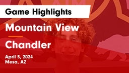 Mountain View  vs Chandler  Game Highlights - April 5, 2024