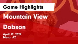 Mountain View  vs Dobson  Game Highlights - April 19, 2024