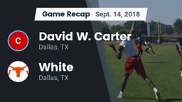 Recap: David W. Carter  vs. White  2018