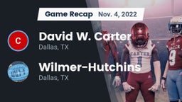 Recap: David W. Carter  vs. Wilmer-Hutchins  2022