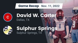 Recap: David W. Carter  vs. Sulphur Springs  2022