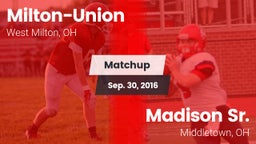 Matchup: Milton-Union vs. Madison Sr.  2016