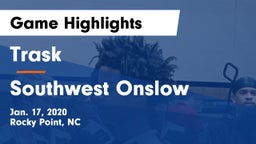 Trask  vs Southwest Onslow  Game Highlights - Jan. 17, 2020