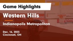Western Hills  vs Indianapolis Metropolitan  Game Highlights - Dec. 16, 2023