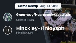 Recap: Greenway/Nashwauk-Keewatin  vs. Hinckley-Finlayson  2018