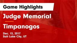 Judge Memorial  vs Timpanogos  Game Highlights - Dec. 13, 2017