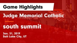 Judge Memorial Catholic  vs south summit Game Highlights - Jan. 31, 2019