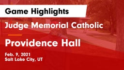 Judge Memorial Catholic  vs Providence Hall  Game Highlights - Feb. 9, 2021