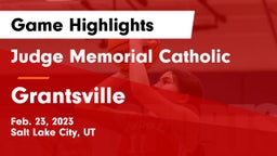 Judge Memorial Catholic  vs Grantsville  Game Highlights - Feb. 23, 2023