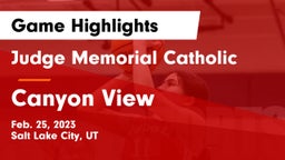 Judge Memorial Catholic  vs Canyon View  Game Highlights - Feb. 25, 2023