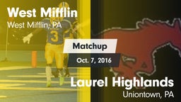 Matchup: West Mifflin vs. Laurel Highlands  2016
