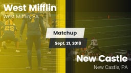 Matchup: West Mifflin vs. New Castle  2018