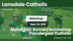 Matchup: Lansdale Catholic vs. Monsignor Bonner/Archbishop Prendergast Catholic 2018