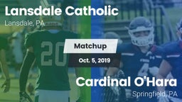 Matchup: Lansdale Catholic vs. Cardinal O'Hara  2019