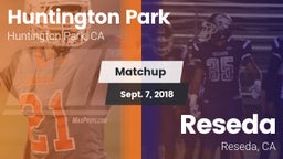 Matchup: Huntington Park vs. Reseda  2018