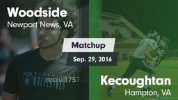 Matchup: Woodside vs. Kecoughtan  2016