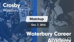 Matchup: Crosby vs. Waterbury Career Academy 2016