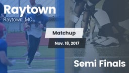 Matchup: Raytown  vs. Semi Finals 2017