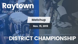 Matchup: Raytown  vs. DISTRICT CHAMPIONSHIP 2019