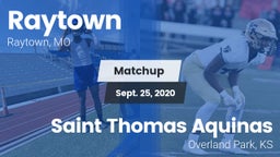 Matchup: Raytown  vs. Saint Thomas Aquinas  2020