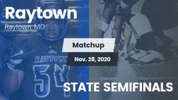 Matchup: Raytown  vs. STATE SEMIFINALS 2020