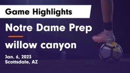 Notre Dame Prep  vs willow canyon Game Highlights - Jan. 6, 2023