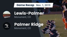 Recap: Lewis-Palmer  vs. Palmer Ridge  2019