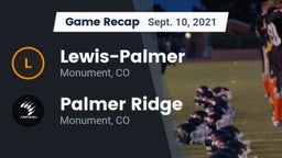 Recap: Lewis-Palmer  vs. Palmer Ridge  2021