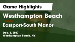 Westhampton Beach  vs Eastport-South Manor  Game Highlights - Dec. 2, 2017