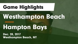 Westhampton Beach  vs  Hampton Bays Game Highlights - Dec. 28, 2017