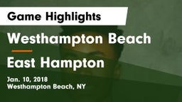 Westhampton Beach  vs East Hampton Game Highlights - Jan. 10, 2018