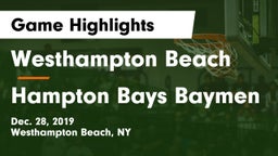 Westhampton Beach  vs Hampton Bays Baymen Game Highlights - Dec. 28, 2019