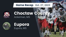 Recap: Choctaw County  vs. Eupora  2023