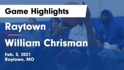Raytown  vs William Chrisman  Game Highlights - Feb. 5, 2021