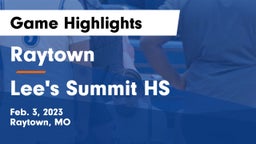 Raytown  vs Lee's Summit HS Game Highlights - Feb. 3, 2023