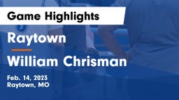 Raytown  vs William Chrisman  Game Highlights - Feb. 14, 2023