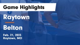 Raytown  vs Belton  Game Highlights - Feb. 21, 2023