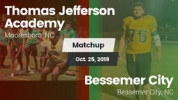 Matchup: Thomas Jefferson Aca vs. Bessemer City  2019