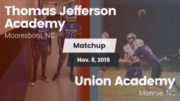 Matchup: Thomas Jefferson Aca vs. Union Academy  2019