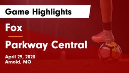 Fox  vs Parkway Central  Game Highlights - April 29, 2023
