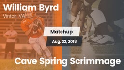 Matchup: Byrd vs. Cave Spring Scrimmage 2018