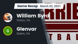 Recap: William Byrd  vs. Glenvar  2021