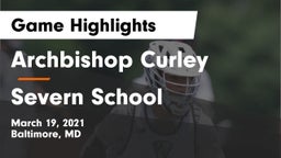 Archbishop Curley  vs Severn School Game Highlights - March 19, 2021