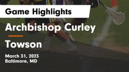 Archbishop Curley  vs Towson  Game Highlights - March 31, 2023
