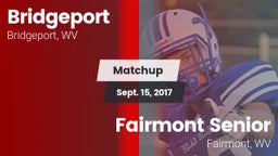 Matchup: Bridgeport vs. Fairmont Senior 2017