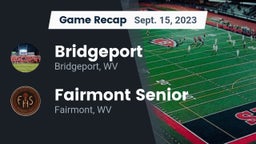 Recap: Bridgeport  vs. Fairmont Senior 2023
