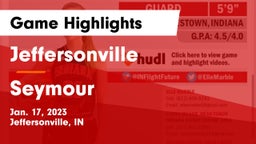 Jeffersonville  vs Seymour  Game Highlights - Jan. 17, 2023