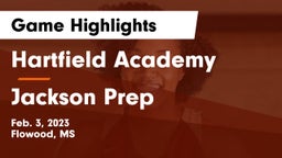 Hartfield Academy  vs Jackson Prep  Game Highlights - Feb. 3, 2023
